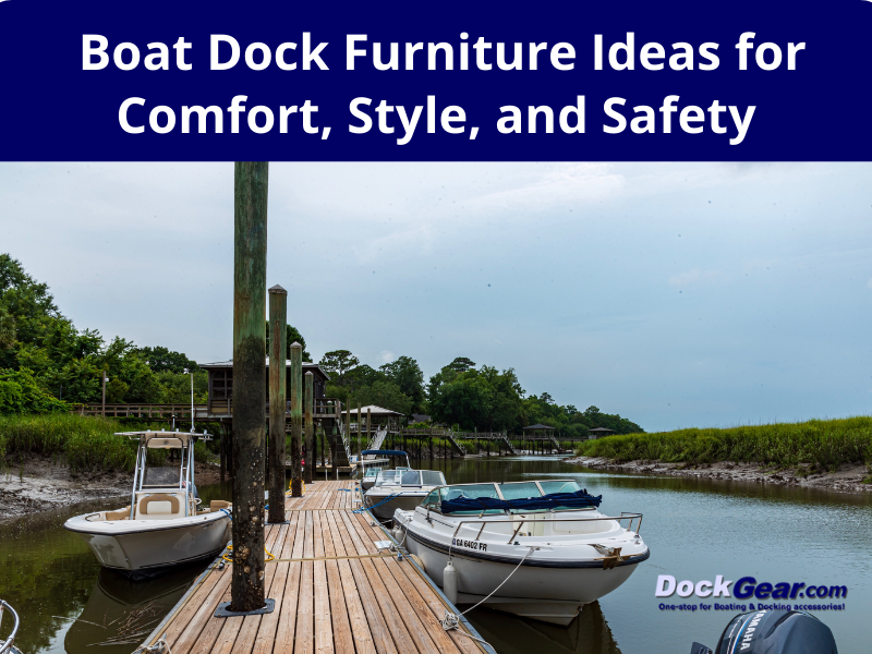 Boat Dock Furniture Ideas for Comfort, Style, and Safety