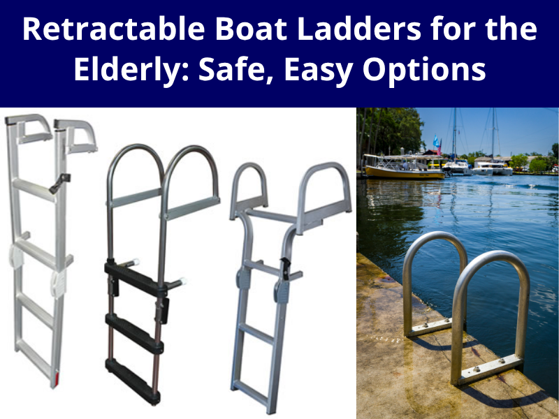 Jobeezer Ladder Retractable Boat Ladders for the Elderly: Safe, Easy Options