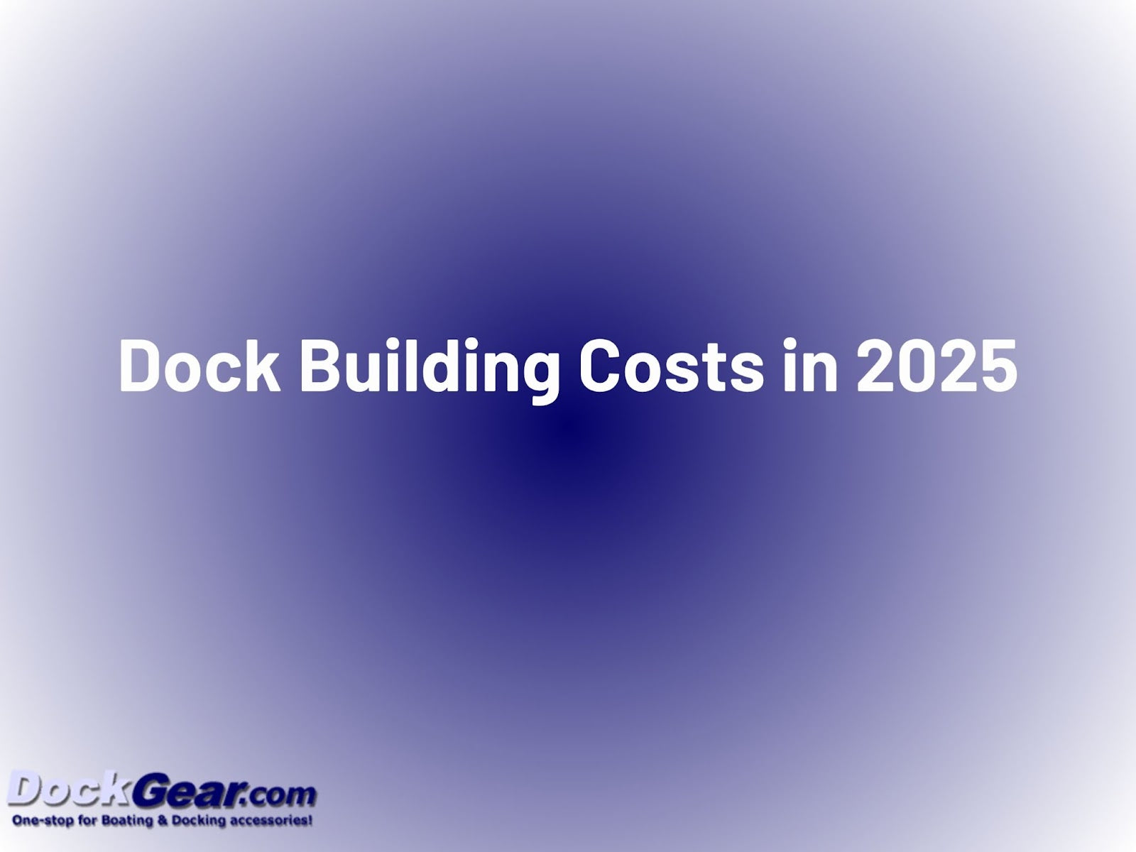 Dock Building Costs in 2025: Full Price Breakdown Guide
